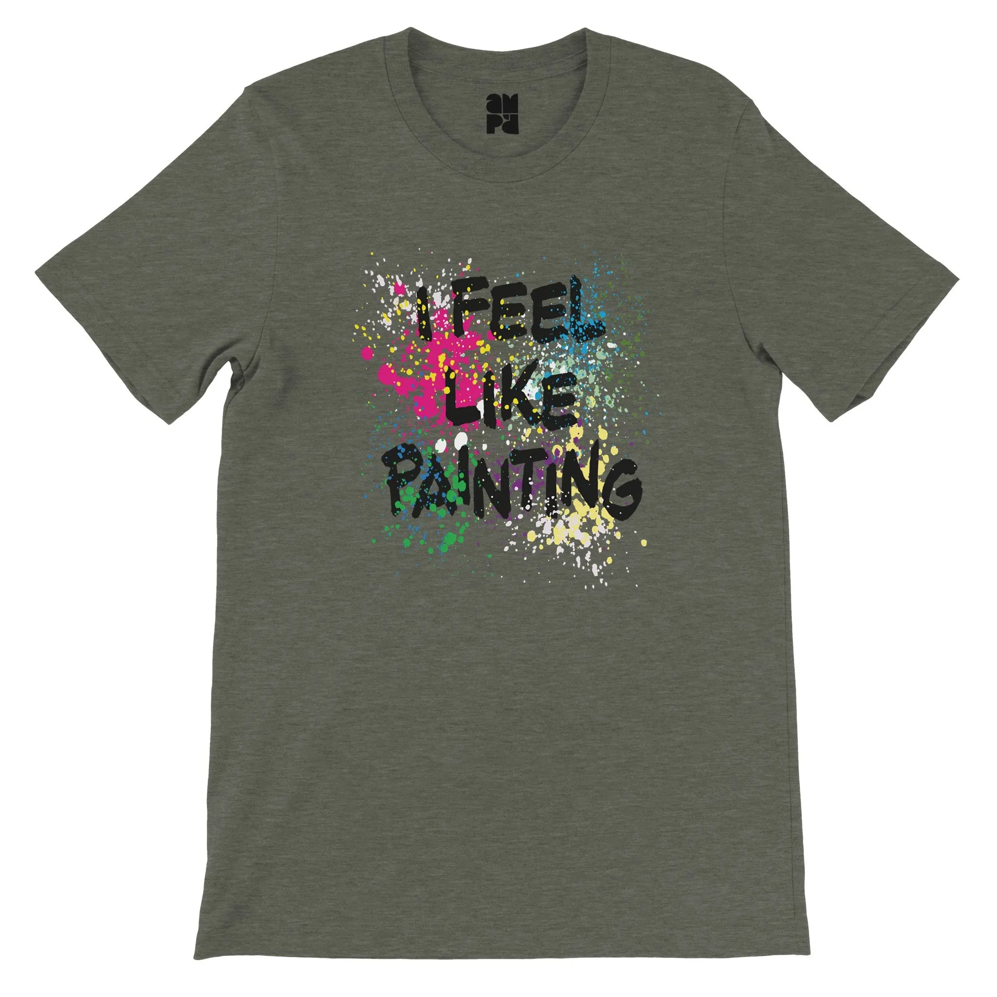 I Feel Like Painting  -  Premium Unisex Crewneck T-shirt