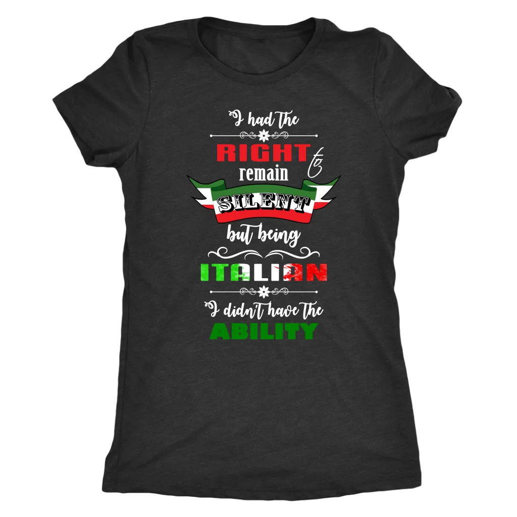 I Had the Right to Remain Silent I Women's Shirt