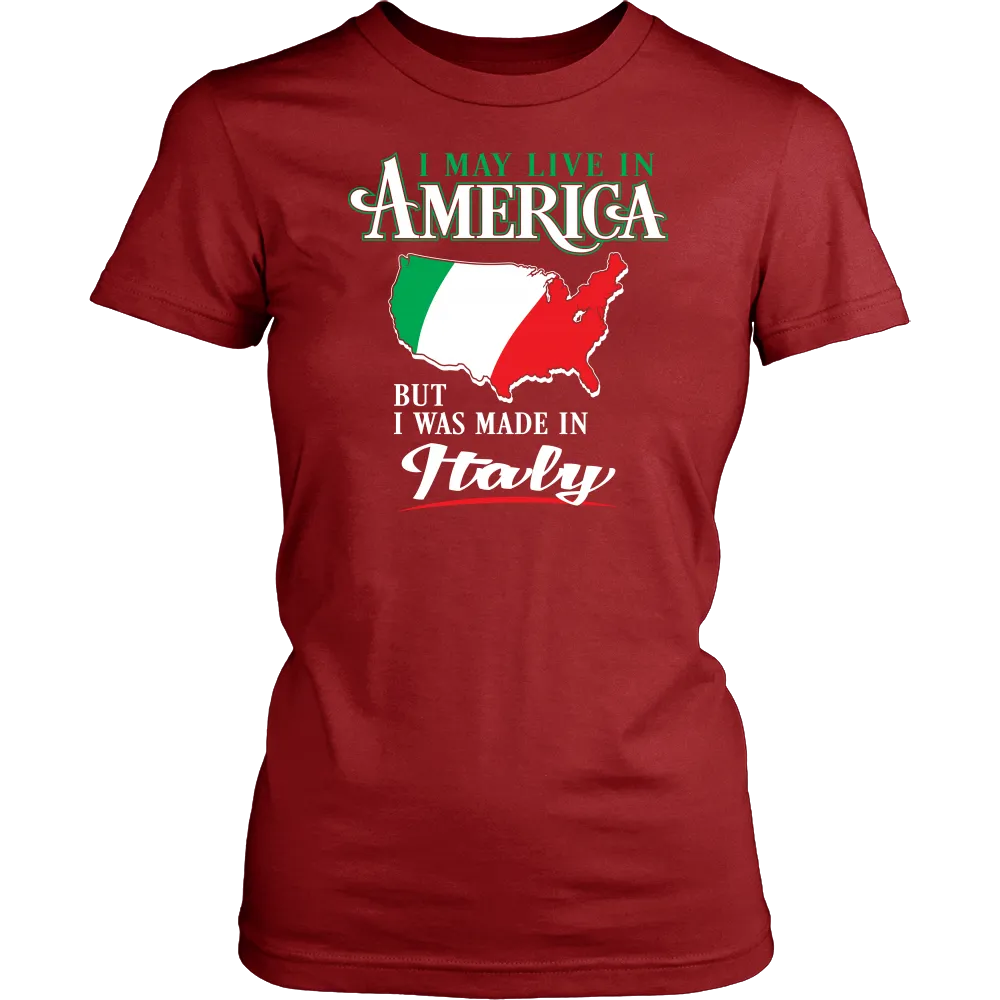 I Was Made In Italy Shirt