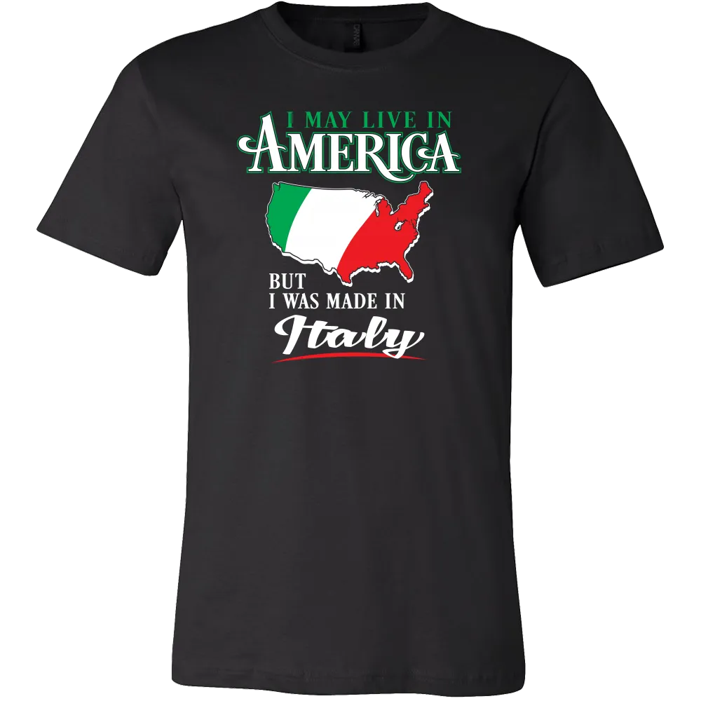 I Was Made In Italy Shirt