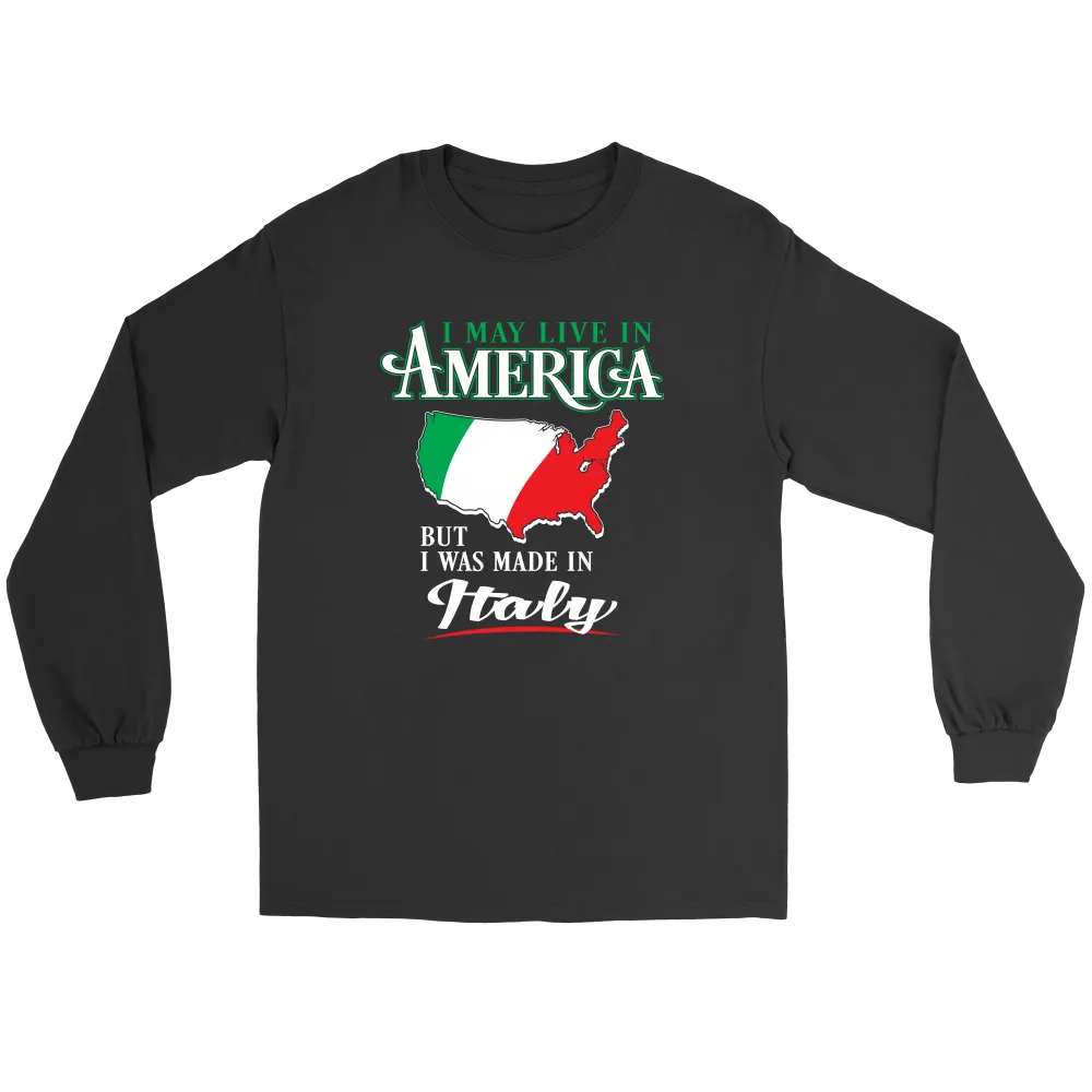 I Was Made In Italy Shirt