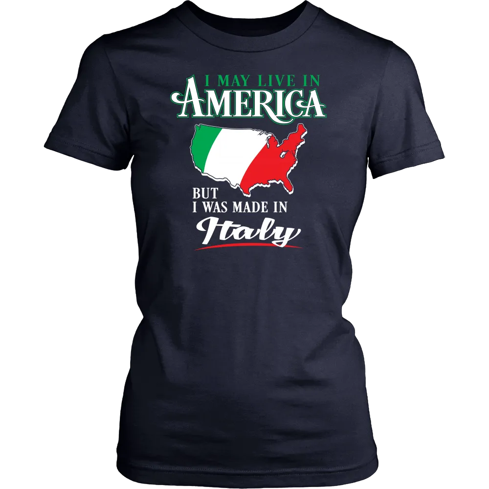I Was Made In Italy Shirt