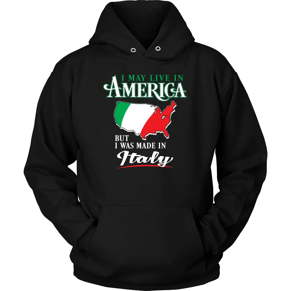 I Was Made In Italy Shirt