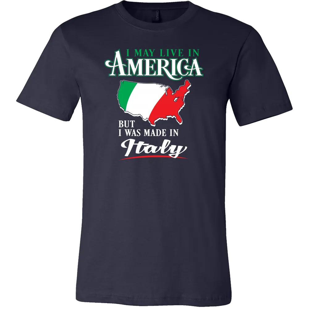 I Was Made In Italy Shirt