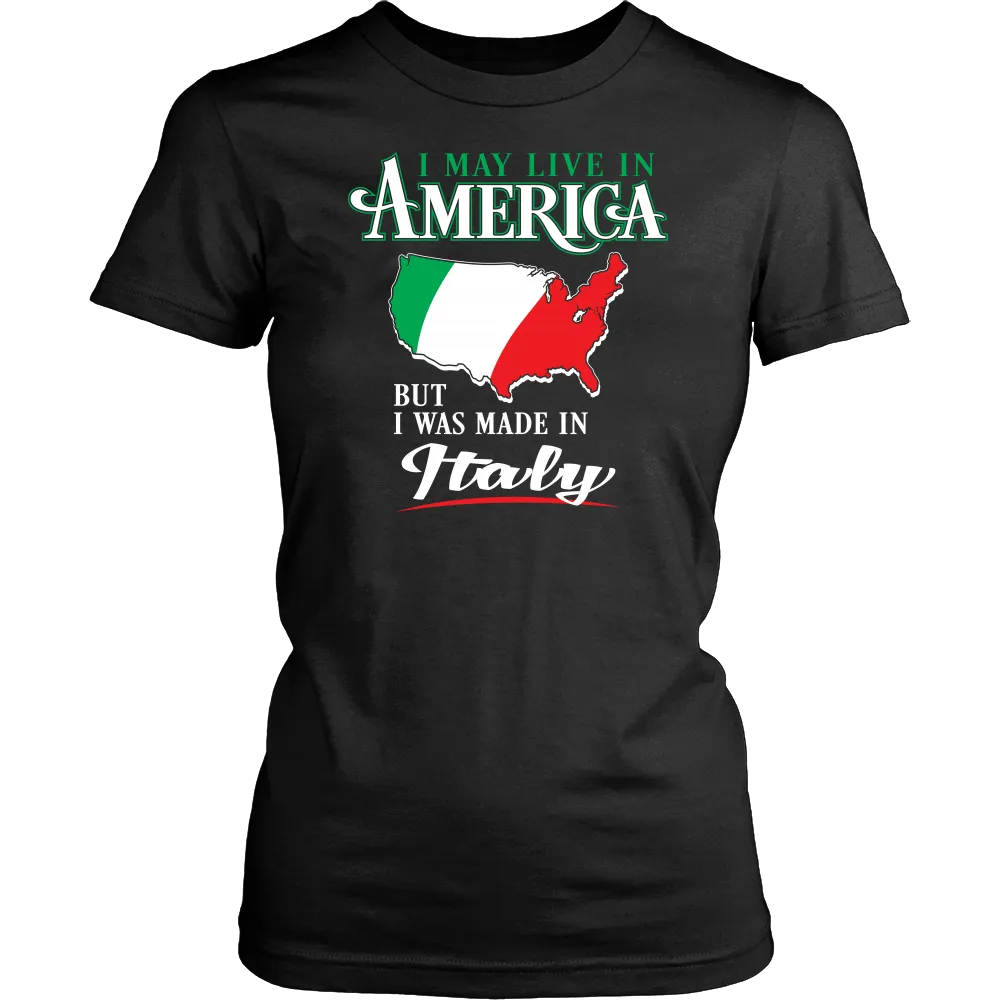 I Was Made In Italy Shirt