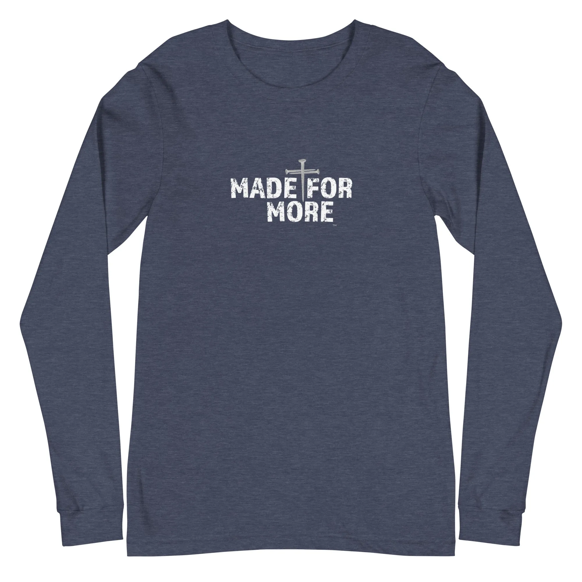 Made For More Unisex Long-Sleeve Tee