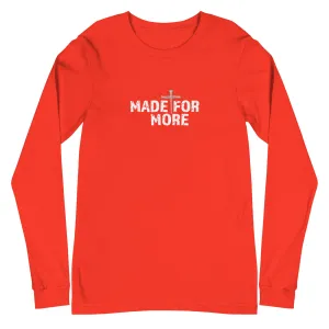 Made For More Unisex Long-Sleeve Tee