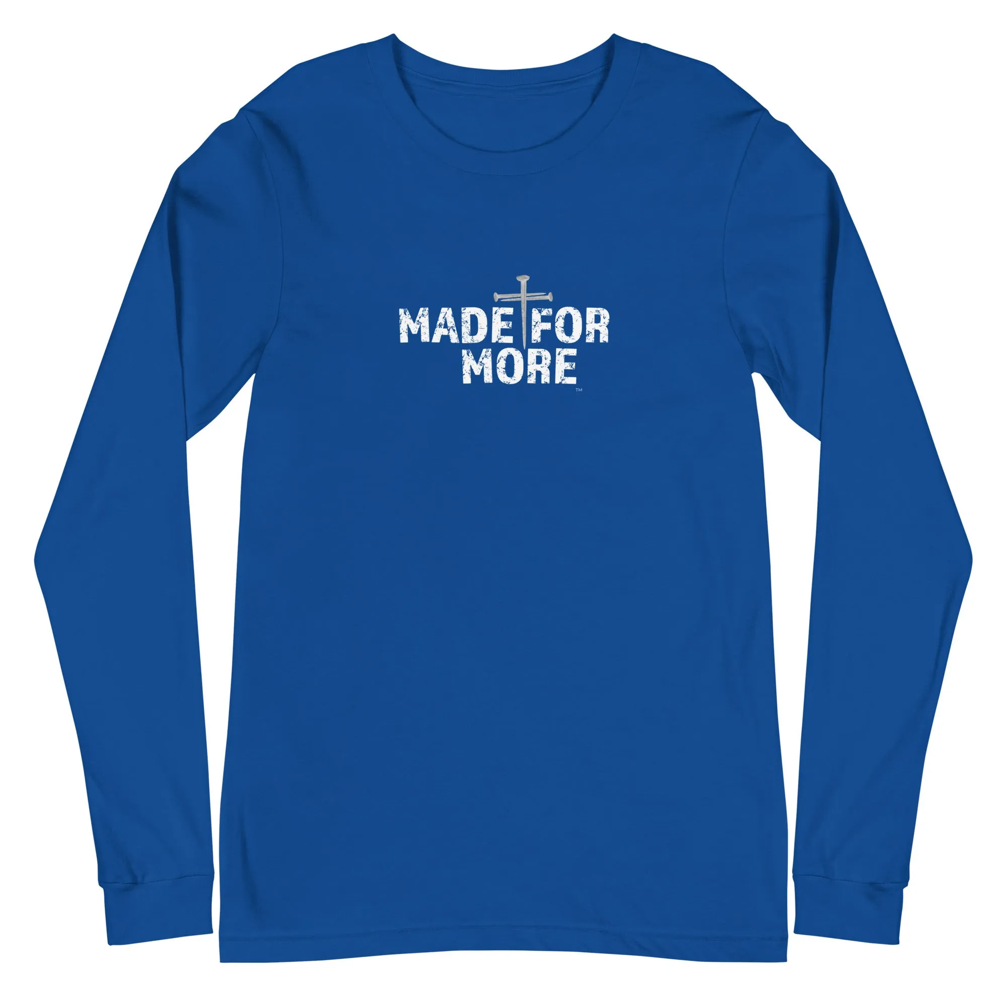 Made For More Unisex Long-Sleeve Tee