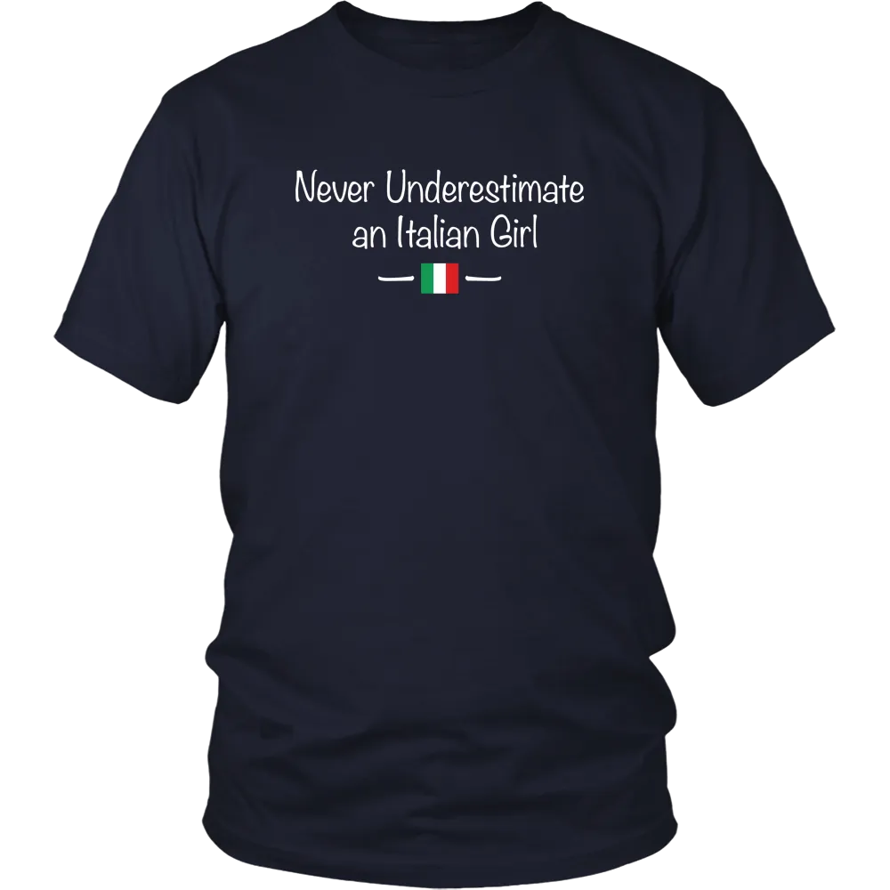 Never Underestimate an Italian Girl Shirt