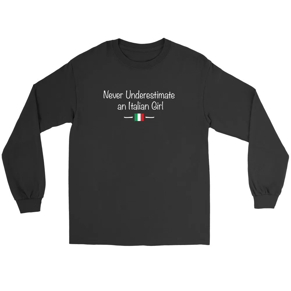 Never Underestimate an Italian Girl Shirt