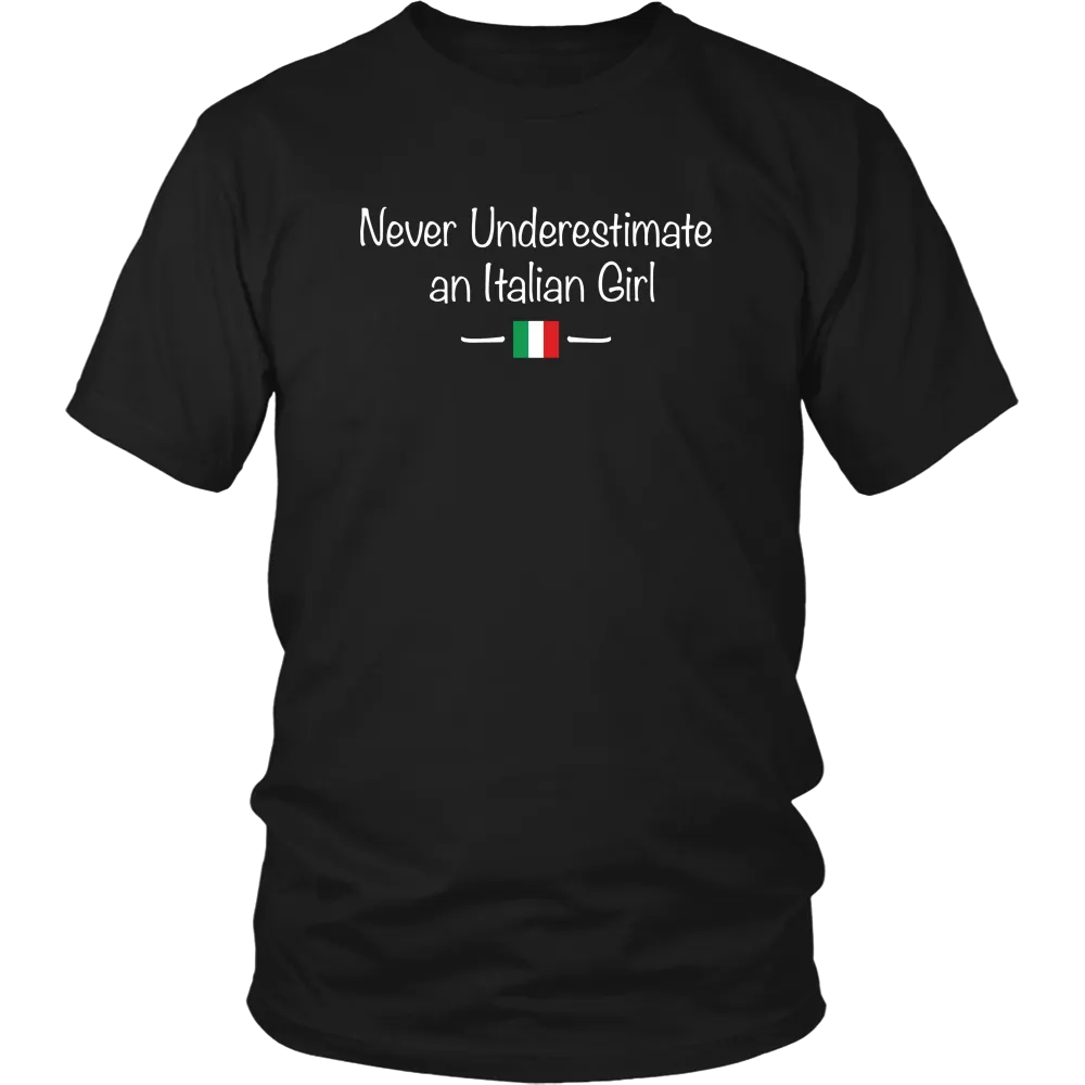 Never Underestimate an Italian Girl Shirt
