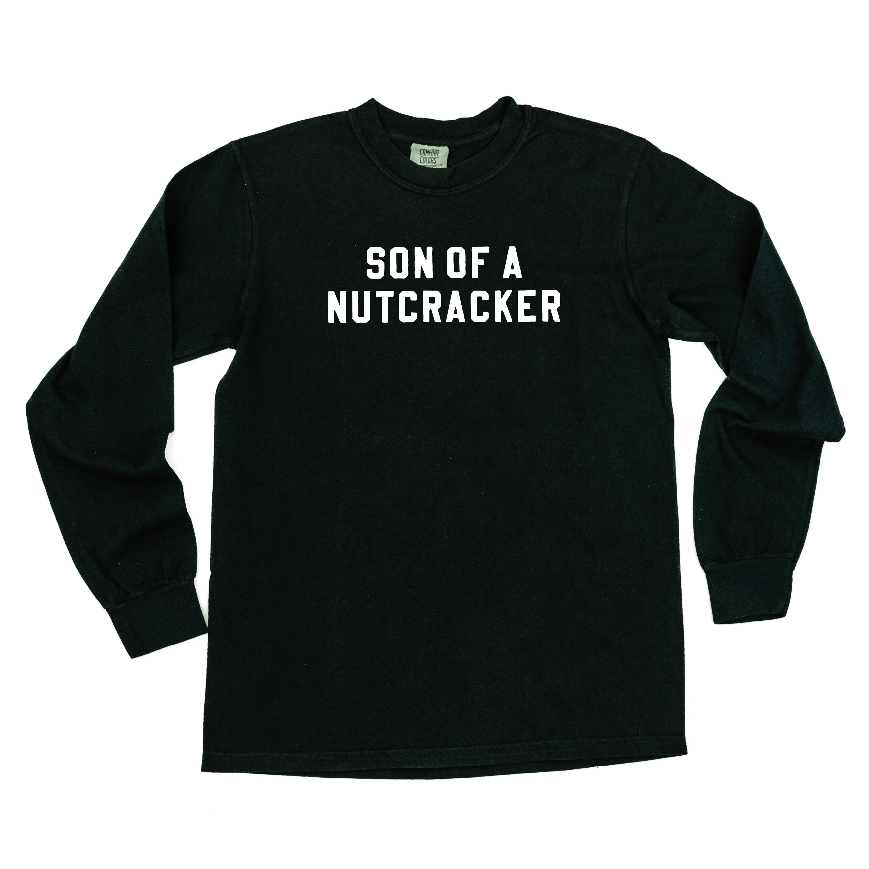 Son Of A Nutcracker - LONG SLEEVE Comfort Colors Tee