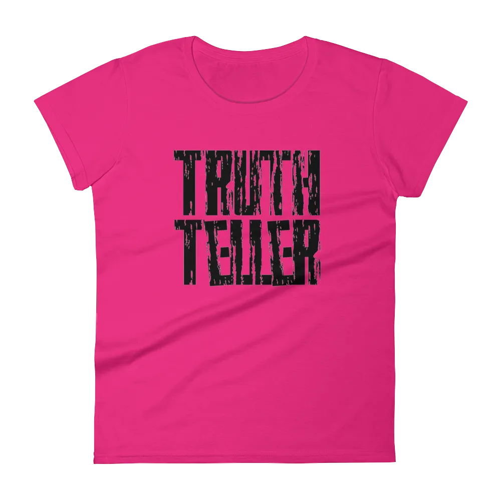Truth Teller Ladies Tees