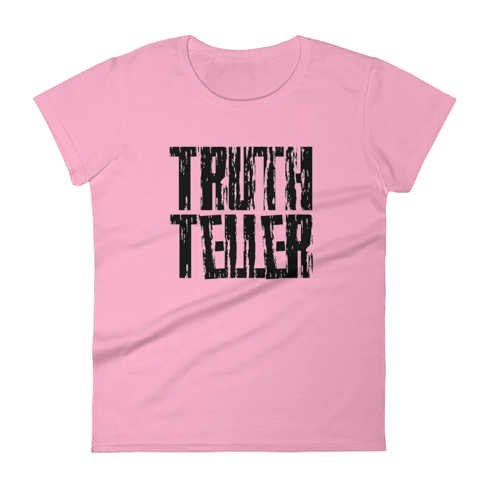 Truth Teller Ladies Tees