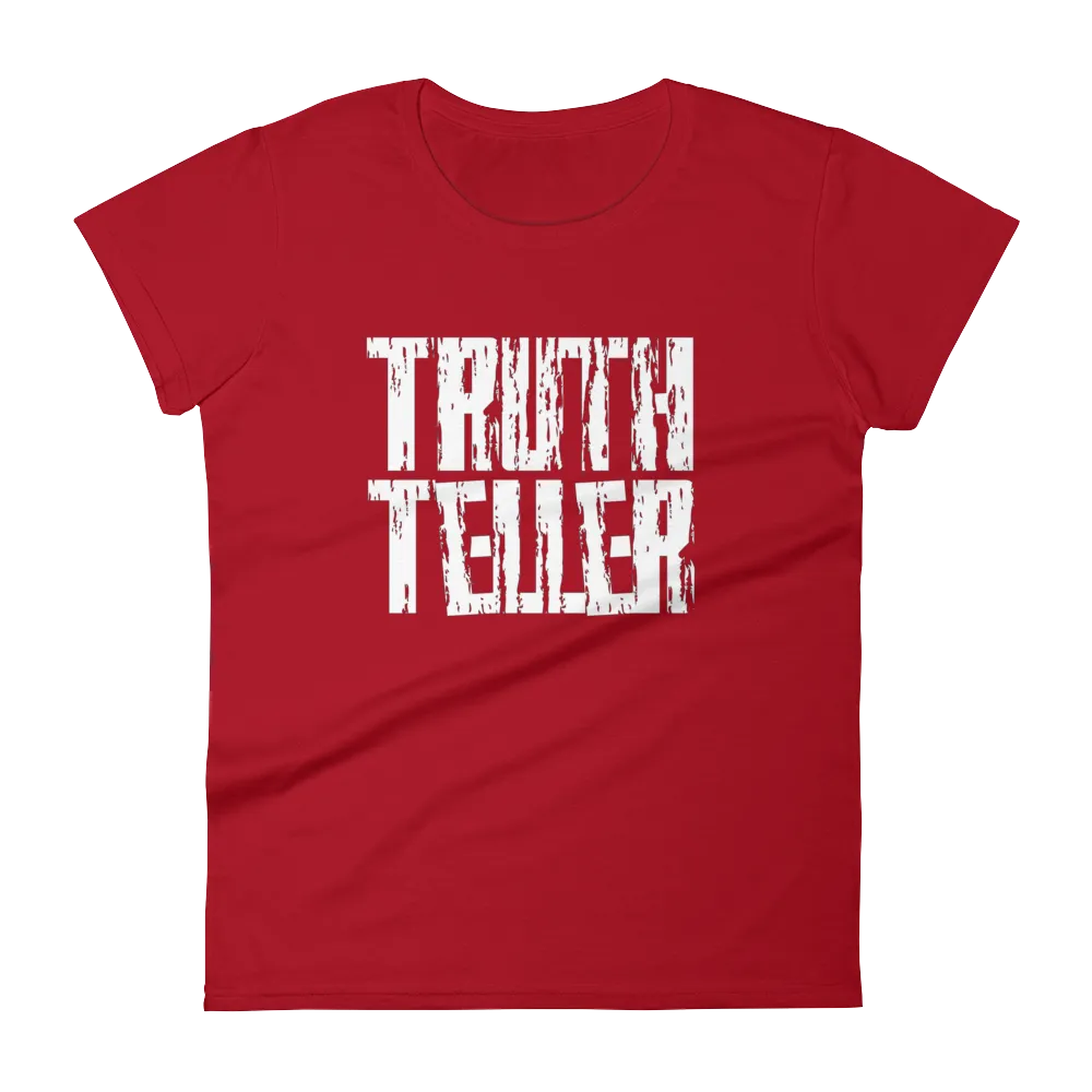 Truth Teller Ladies Tees