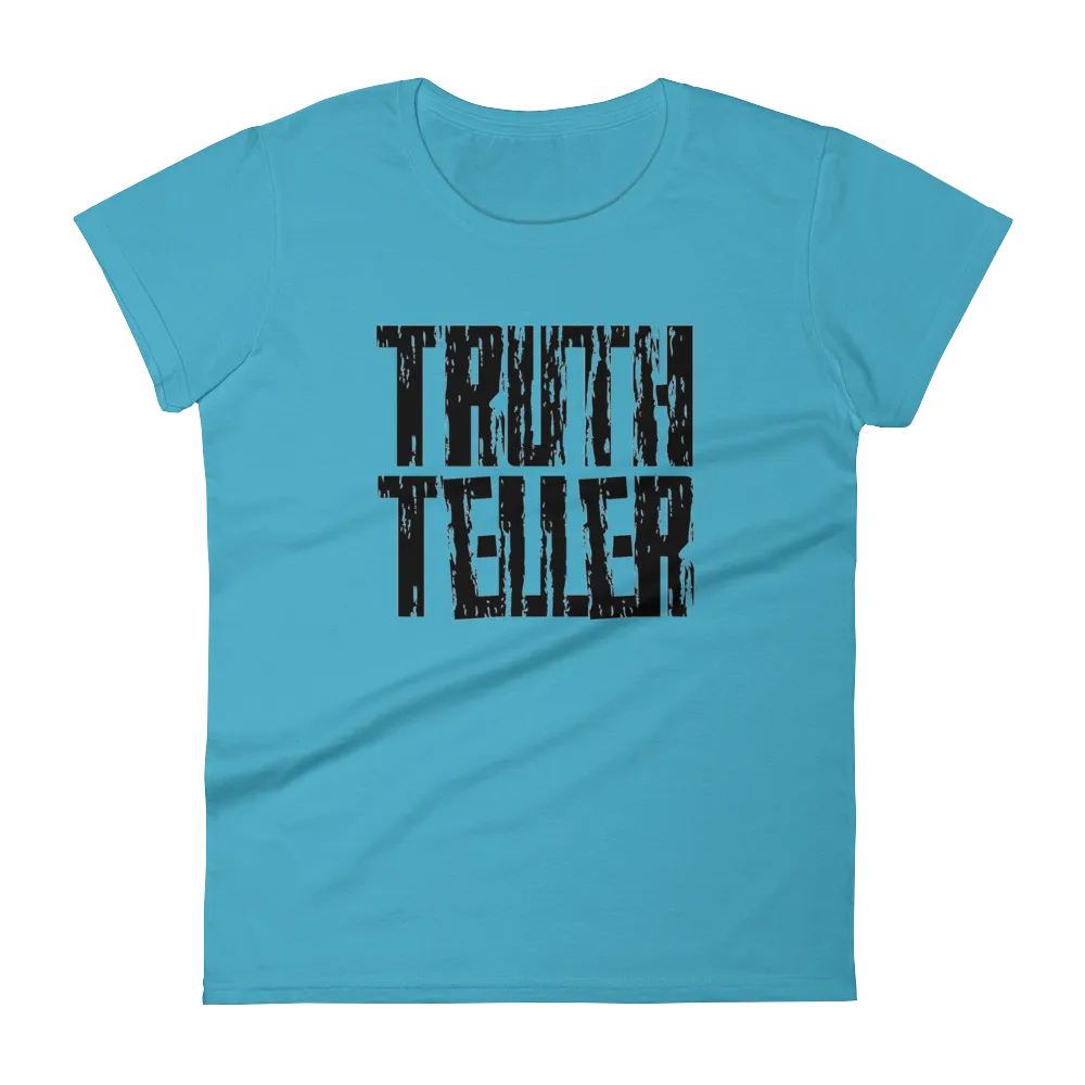 Truth Teller Ladies Tees