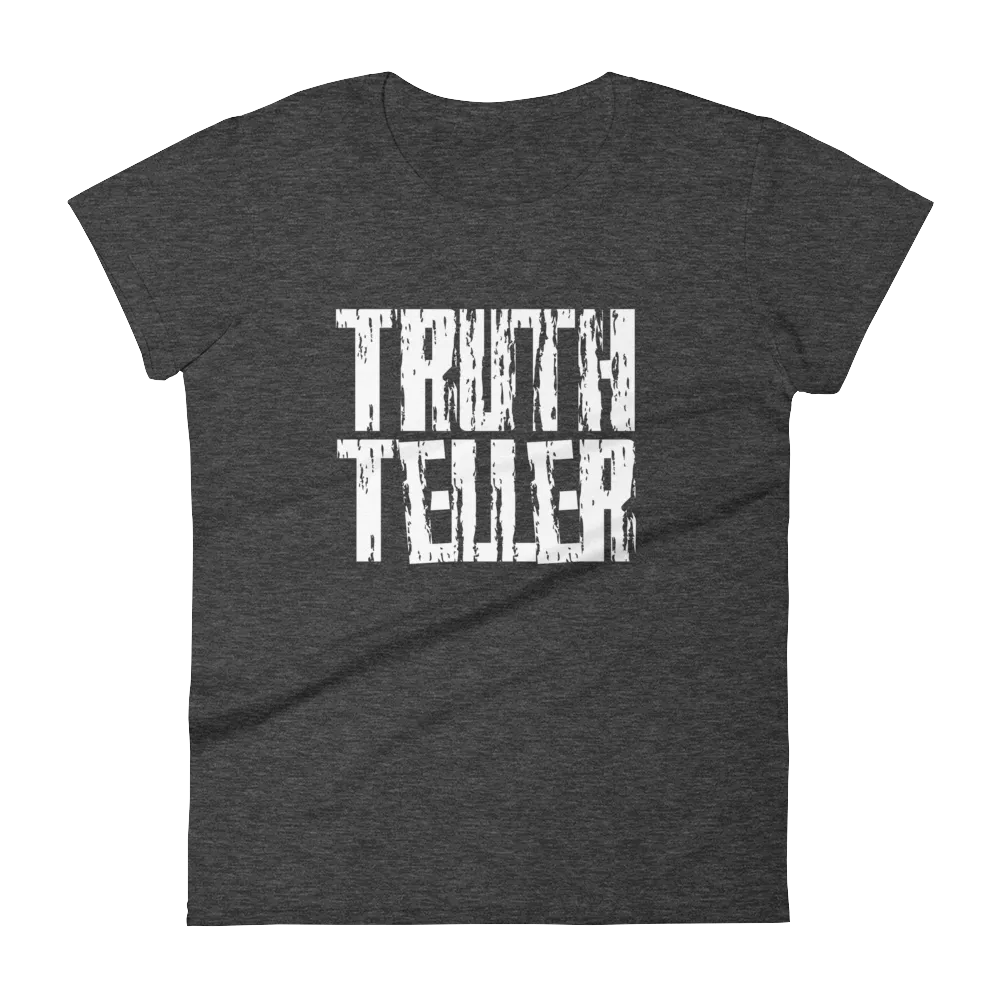 Truth Teller Ladies Tees