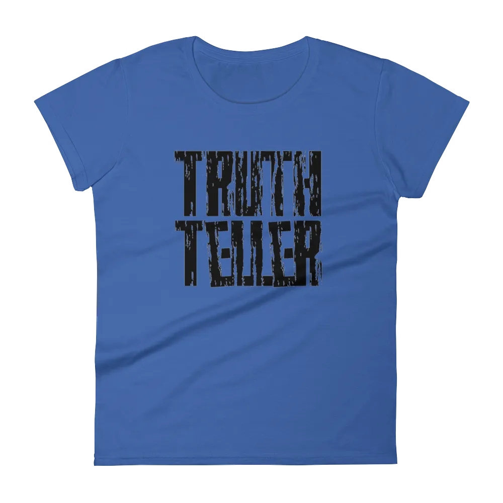 Truth Teller Ladies Tees