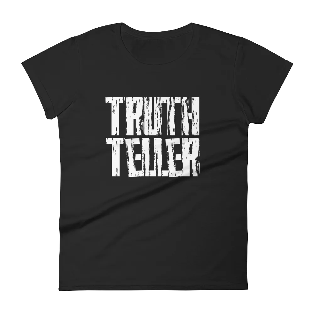 Truth Teller Ladies Tees