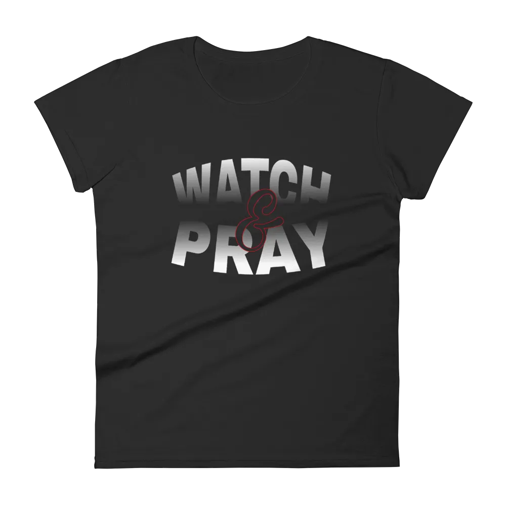 Watch & Pray Ladies Tees